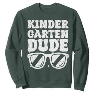 Kindergarten Dude Sweatshirt Funny Back to School First Day Of Kinder Graduation TS10 Dark Forest Green Print Your Wear