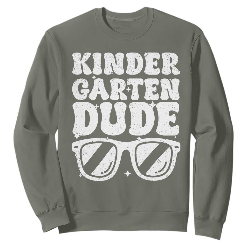Kindergarten Dude Sweatshirt Funny Back to School First Day Of Kinder Graduation TS10 Military Green Print Your Wear