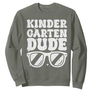 Kindergarten Dude Sweatshirt Funny Back to School First Day Of Kinder Graduation TS10 Military Green Print Your Wear