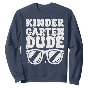 Kindergarten Dude Sweatshirt Funny Back to School First Day Of Kinder Graduation TS10 Navy Print Your Wear