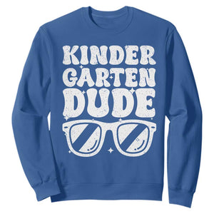Kindergarten Dude Sweatshirt Funny Back to School First Day Of Kinder Graduation TS10 Royal Blue Print Your Wear