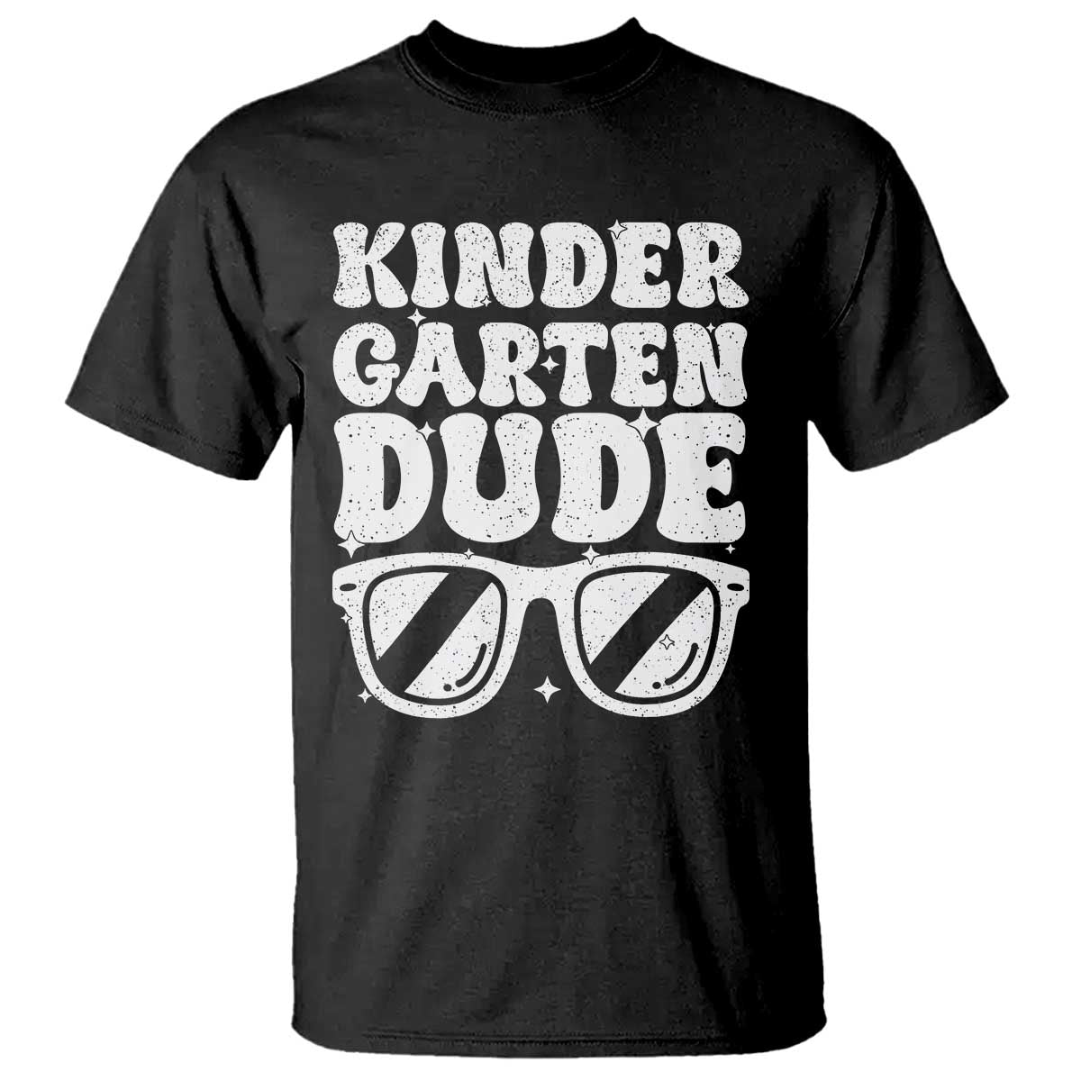 Kindergarten Dude T Shirt Funny Back to School First Day Of Kinder Graduation TS10 Black Print Your Wear