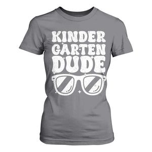 Kindergarten Dude T Shirt For Women Funny Back to School First Day Of Kinder Graduation TS10 Charcoal Print Your Wear