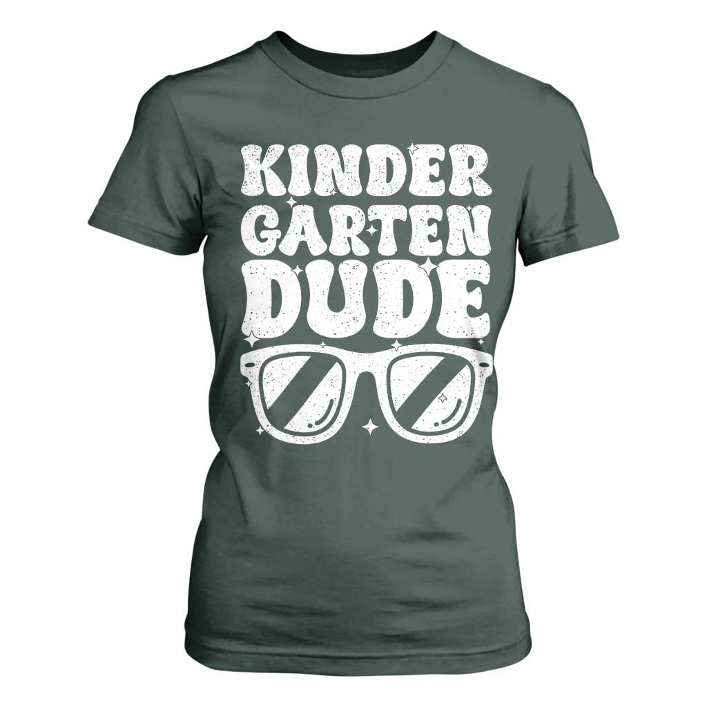 Kindergarten Dude T Shirt For Women Funny Back to School First Day Of Kinder Graduation TS10 Dark Forest Green Print Your Wear