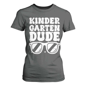 Kindergarten Dude T Shirt For Women Funny Back to School First Day Of Kinder Graduation TS10 Dark Heather Print Your Wear