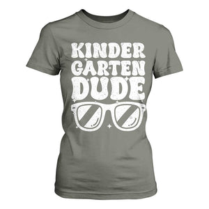 Kindergarten Dude T Shirt For Women Funny Back to School First Day Of Kinder Graduation TS10 Military Green Print Your Wear