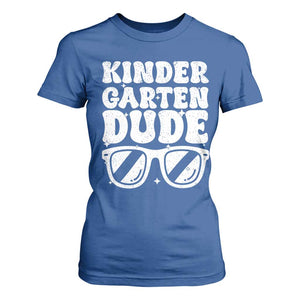 Kindergarten Dude T Shirt For Women Funny Back to School First Day Of Kinder Graduation TS10 Royal Blue Print Your Wear