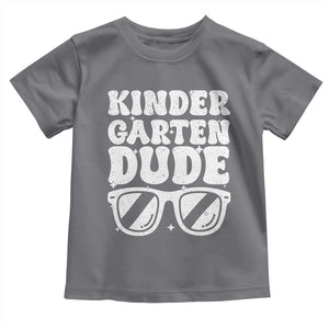 Kindergarten Dude Toddler T Shirt Funny Back to School First Day Of Kinder Graduation TS10 Charcoal Print Your Wear