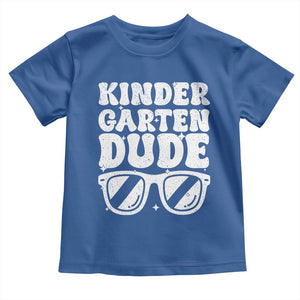Kindergarten Dude Toddler T Shirt Funny Back to School First Day Of Kinder Graduation TS10 Royal Blue Print Your Wear