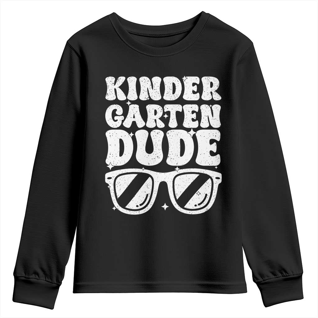Kindergarten Dude Youth Sweatshirt Funny Back to School First Day Of Kinder Graduation TS10 Black Print Your Wear