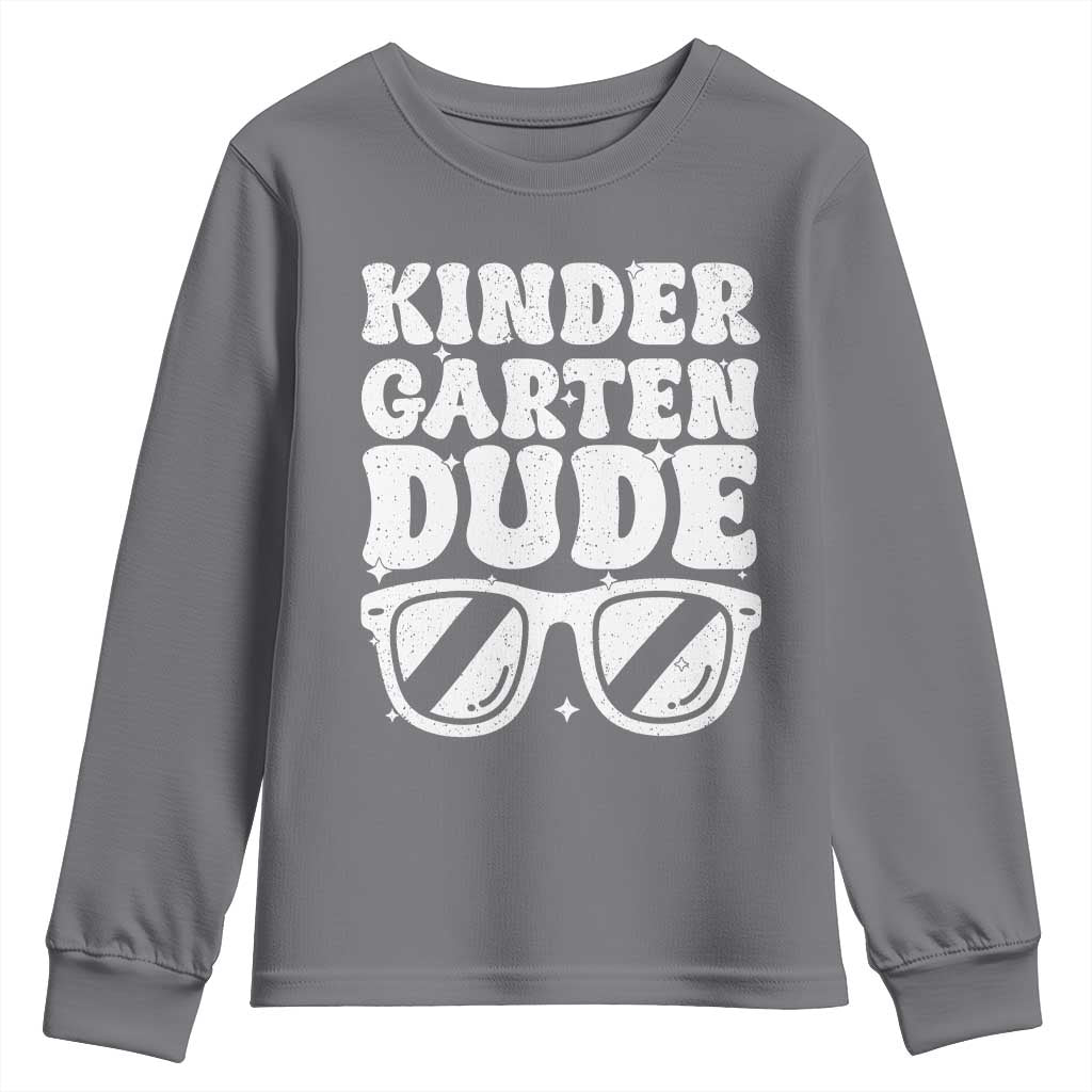Kindergarten Dude Youth Sweatshirt Funny Back to School First Day Of Kinder Graduation TS10 Charcoal Print Your Wear