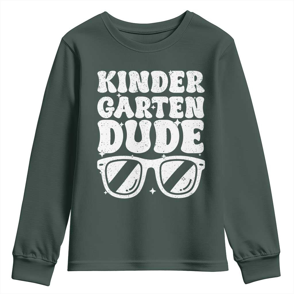 Kindergarten Dude Youth Sweatshirt Funny Back to School First Day Of Kinder Graduation TS10 Dark Forest Green Print Your Wear