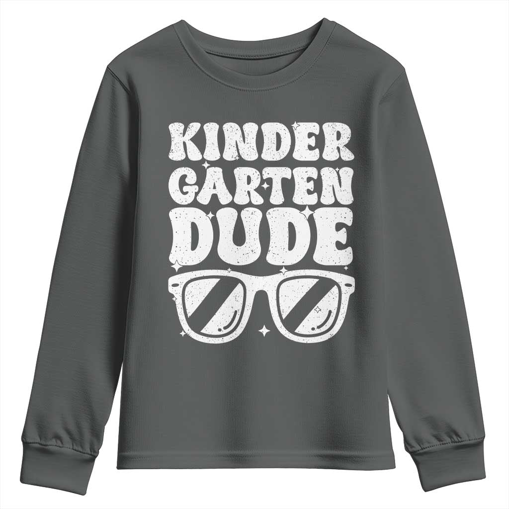Kindergarten Dude Youth Sweatshirt Funny Back to School First Day Of Kinder Graduation TS10 Dark Heather Print Your Wear