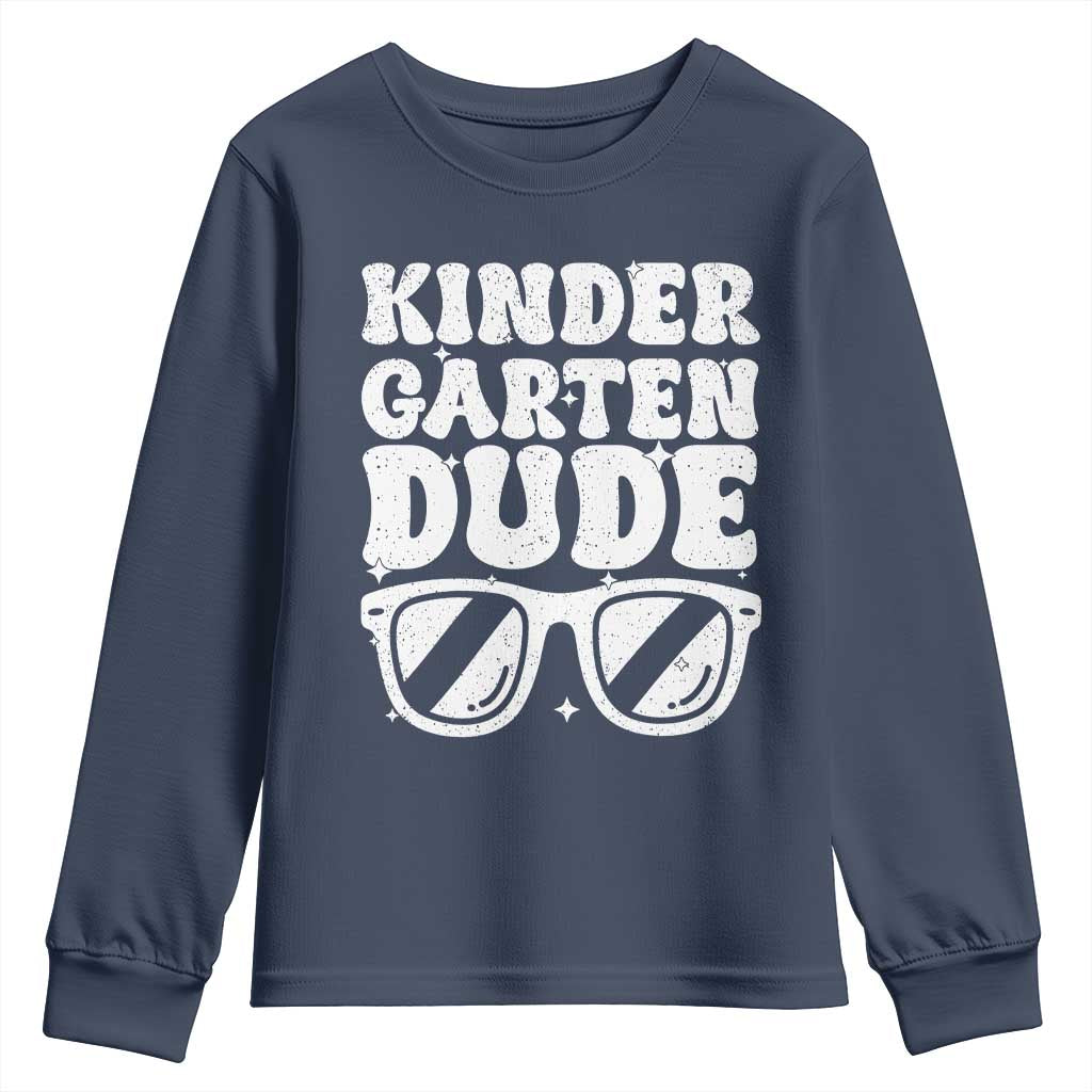Kindergarten Dude Youth Sweatshirt Funny Back to School First Day Of Kinder Graduation TS10 Navy Print Your Wear