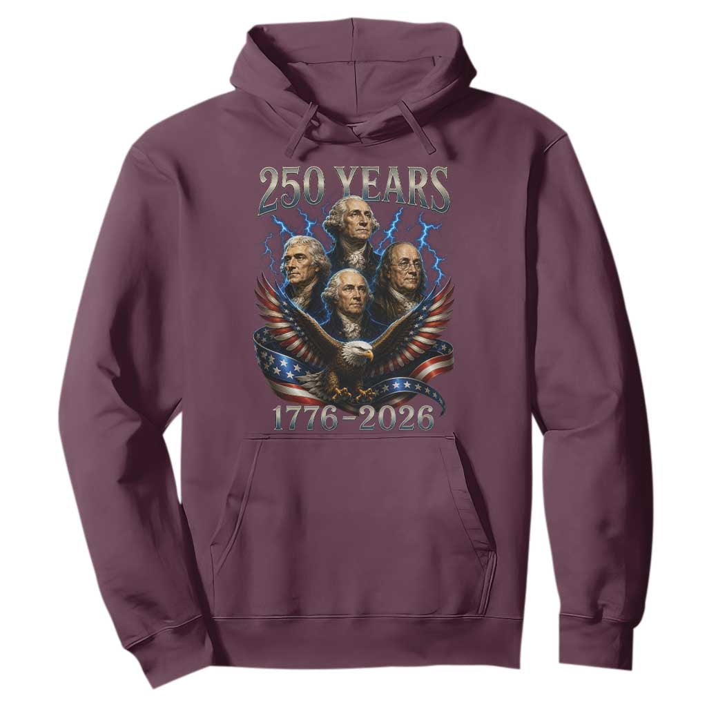Founding Fathers USA 250th Anniversary Hoodie Vintage 250 Years 1776 2026 Patriotic Eagle American Flag