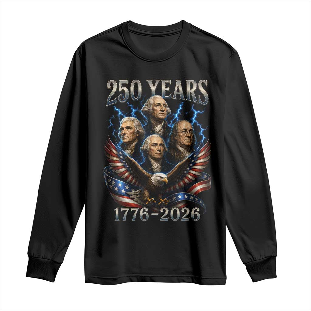 Founding Fathers USA 250th Anniversary Long Sleeve Shirt Vintage 250 Years 1776 2026 Patriotic Eagle American Flag