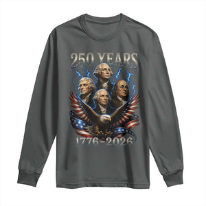 Founding Fathers USA 250th Anniversary Long Sleeve Shirt Vintage 250 Years 1776 2026 Patriotic Eagle American Flag