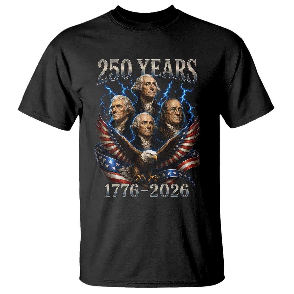 Founding Fathers USA 250th Anniversary T Shirt Vintage 250 Years 1776 2026 Patriotic Eagle American Flag