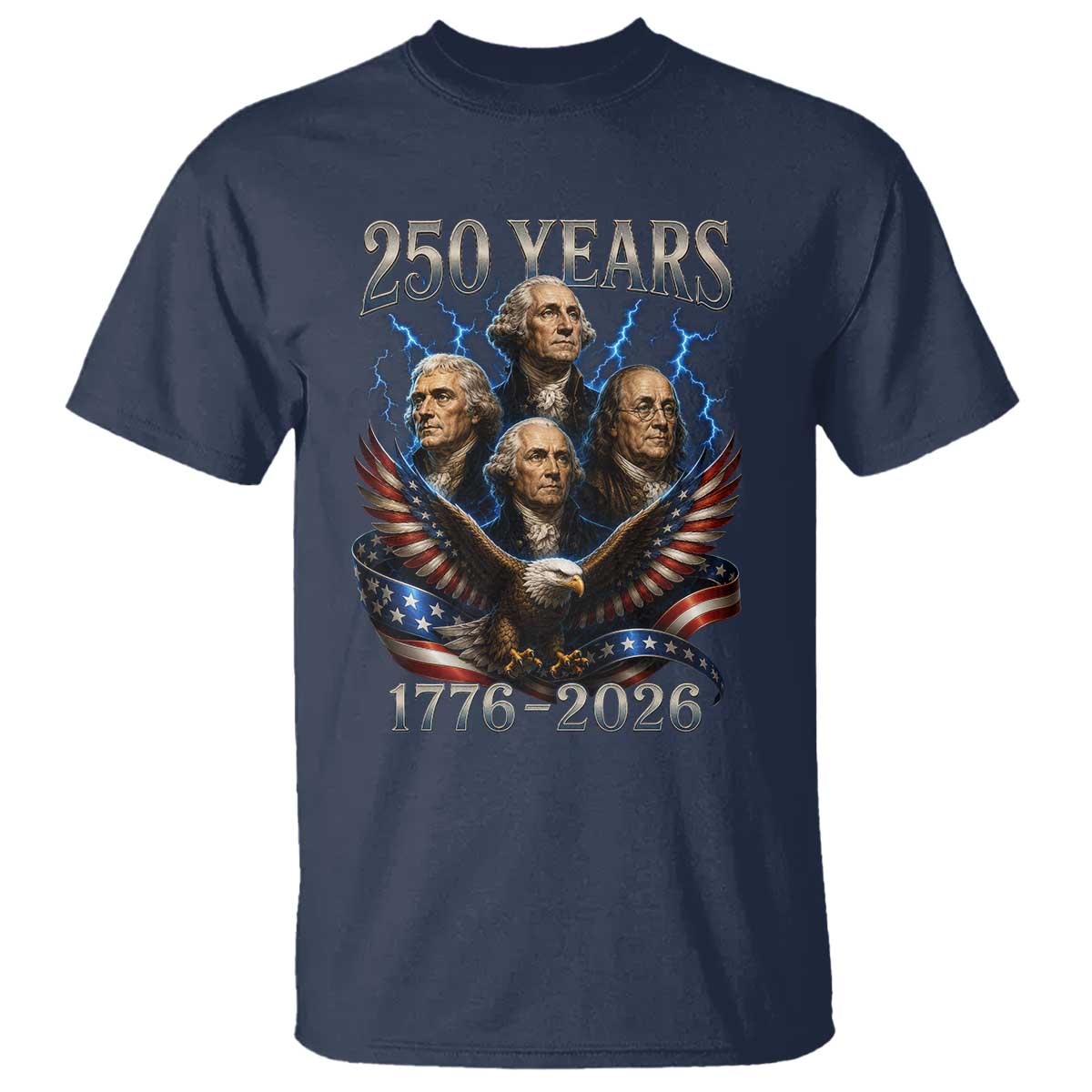 Founding Fathers USA 250th Anniversary T Shirt Vintage 250 Years 1776 2026 Patriotic Eagle American Flag