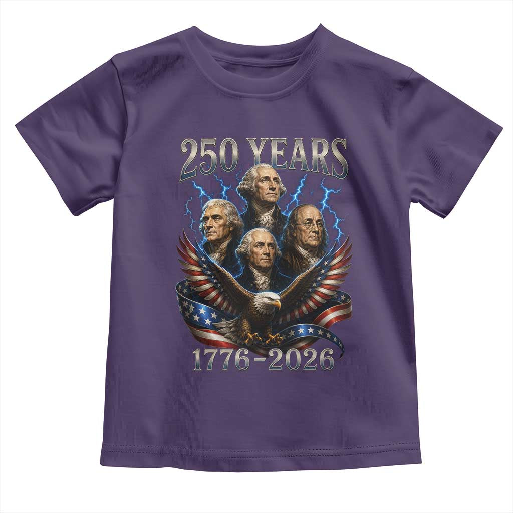 Founding Fathers USA 250th Anniversary Toddler T Shirt Vintage 250 Years 1776 2026 Patriotic Eagle American Flag