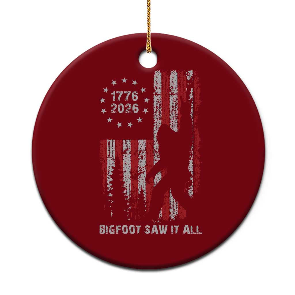 Bigfoot Sasquatch USA 250th Anniversary Ceramic Ornament Retro Bigfoot Saw It All 250 Years 1776 2026 4th of July