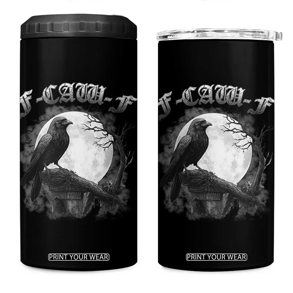 Black Crow F-Caw-F 4 in 1 Can Cooler Tumbler Funny Raven Moon Gothic Adult Humor TS10 One Size: 16 oz Black Print Your Wear