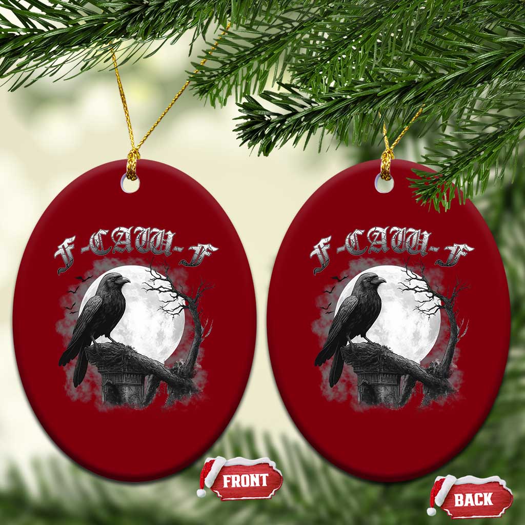 Black Crow F-Caw-F Ceramic Ornament Funny Raven Moon Gothic Adult Humor TS10 Print Your Wear
