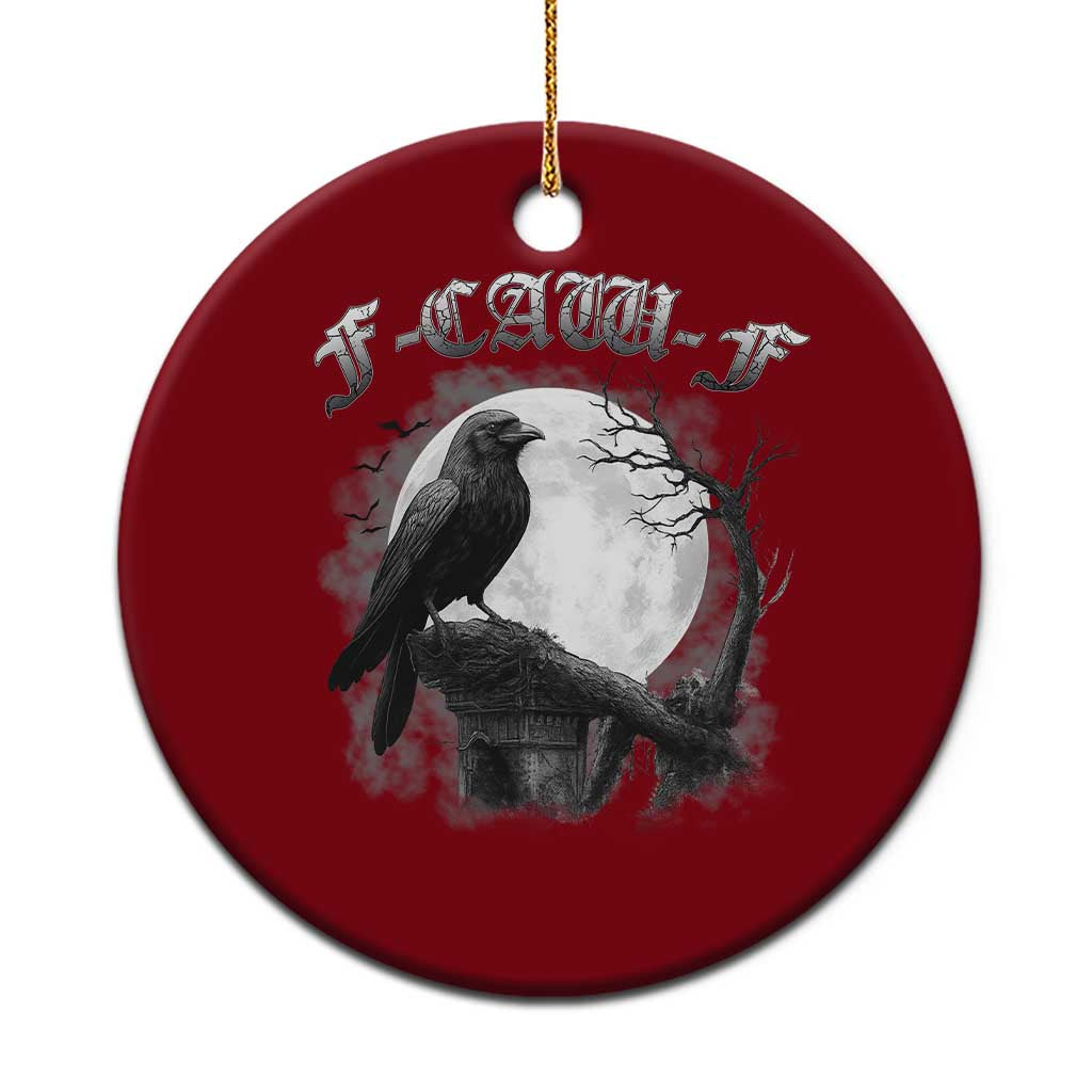 Black Crow F-Caw-F Ceramic Ornament Funny Raven Moon Gothic Adult Humor TS10 1pc Red Print Your Wear