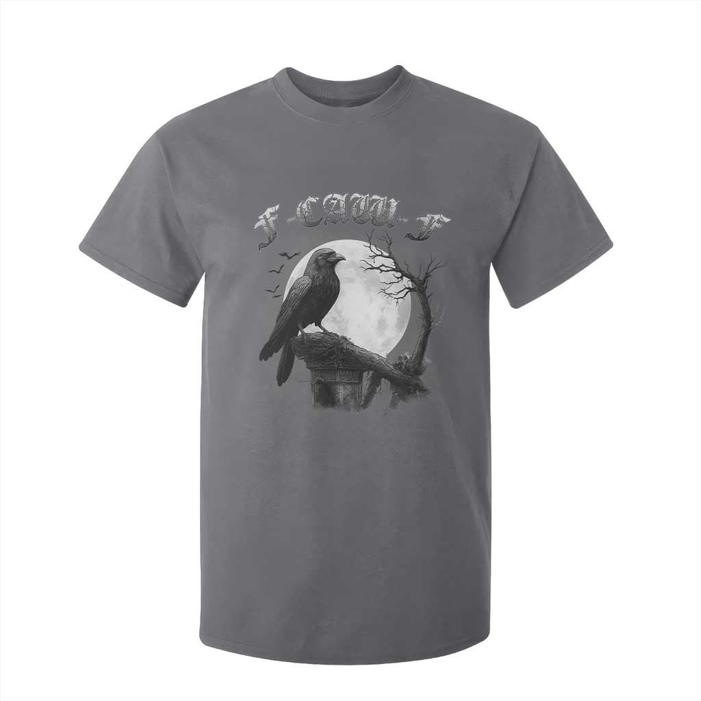 Black Crow F-Caw-F T Shirt For Kid Funny Raven Moon Gothic Adult Humor TS10 Charcoal Print Your Wear