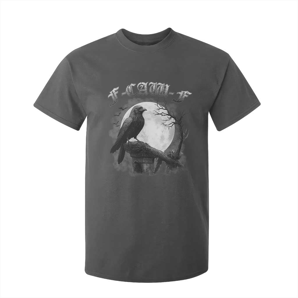Black Crow F-Caw-F T Shirt For Kid Funny Raven Moon Gothic Adult Humor TS10 Dark Heather Print Your Wear