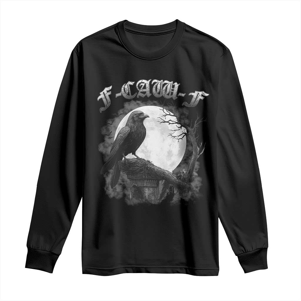 Black Crow F-Caw-F Long Sleeve Shirt Funny Raven Moon Gothic Adult Humor TS10 Black Print Your Wear