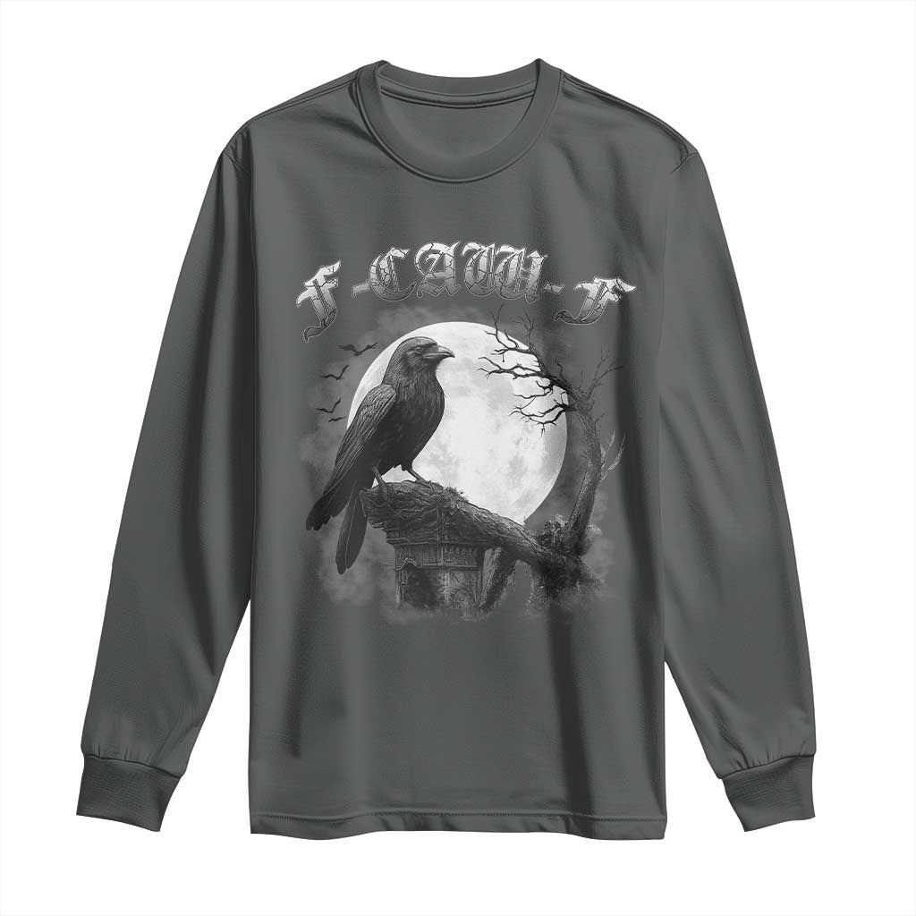 Black Crow F-Caw-F Long Sleeve Shirt Funny Raven Moon Gothic Adult Humor TS10 Dark Heather Print Your Wear