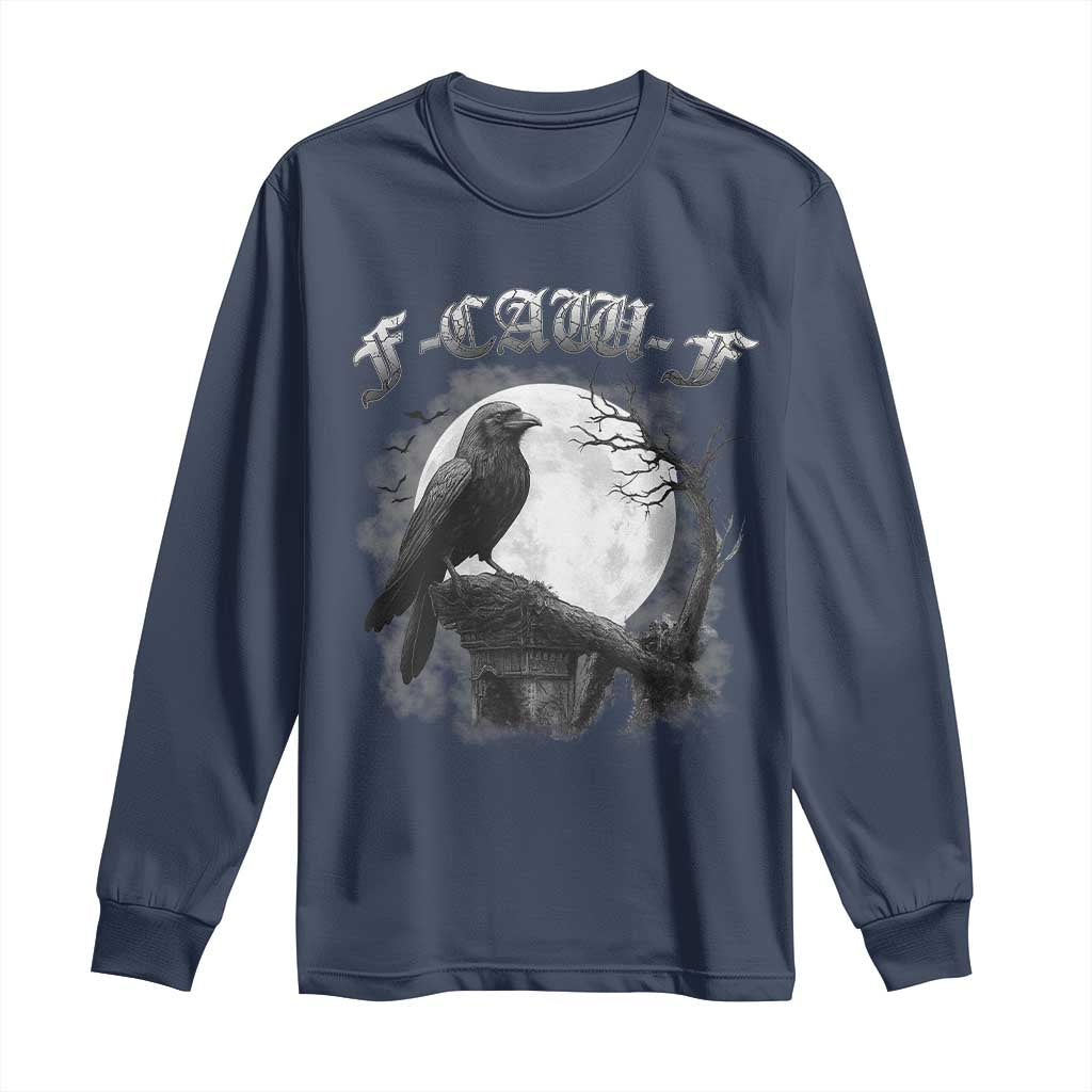 Black Crow F-Caw-F Long Sleeve Shirt Funny Raven Moon Gothic Adult Humor TS10 Navy Print Your Wear