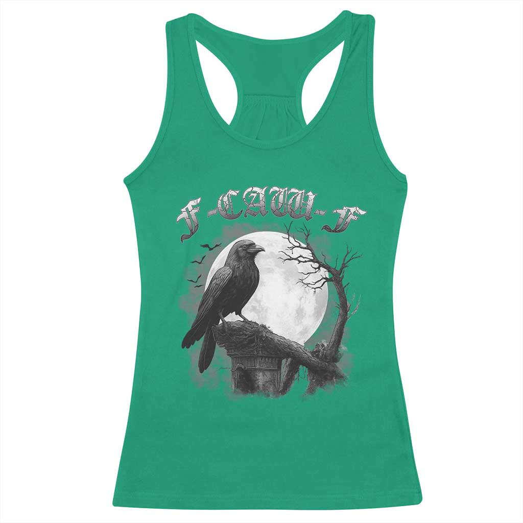 Black Crow F-Caw-F Racerback Tank Top Funny Raven Moon Gothic Adult Humor TS10 Irish Green Print Your Wear