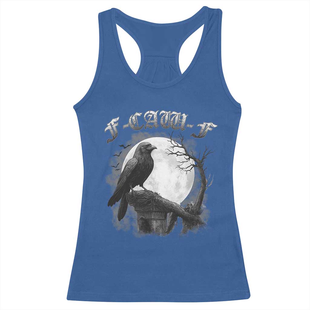 Black Crow F-Caw-F Racerback Tank Top Funny Raven Moon Gothic Adult Humor TS10 Royal Blue Print Your Wear