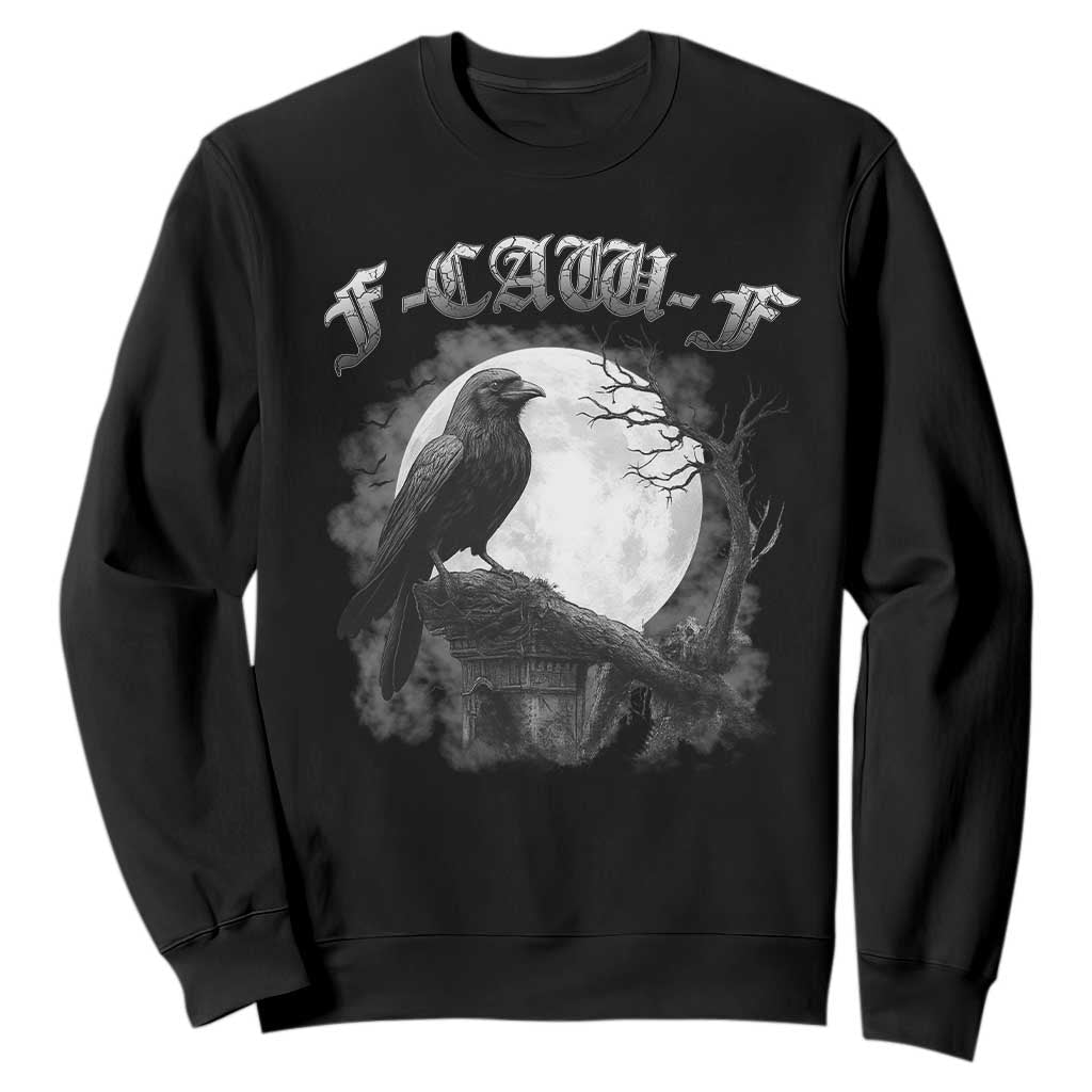 Black Crow F-Caw-F Sweatshirt Funny Raven Moon Gothic Adult Humor TS10 Black Print Your Wear