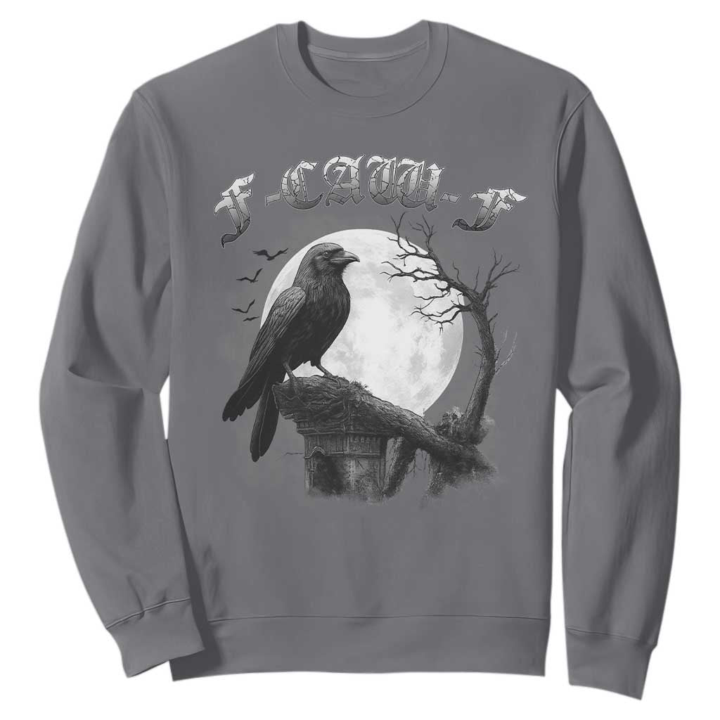 Black Crow F-Caw-F Sweatshirt Funny Raven Moon Gothic Adult Humor TS10 Charcoal Print Your Wear