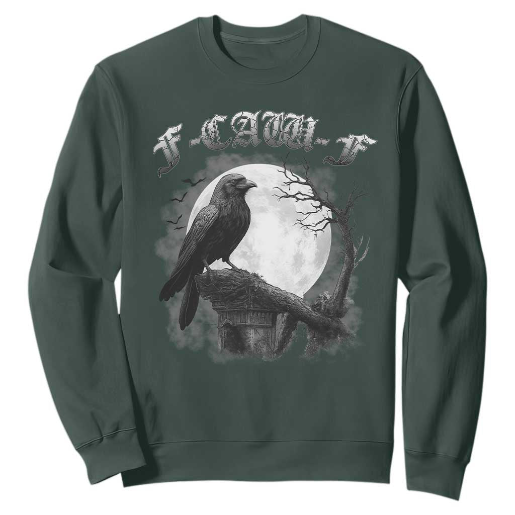 Black Crow F-Caw-F Sweatshirt Funny Raven Moon Gothic Adult Humor TS10 Dark Forest Green Print Your Wear