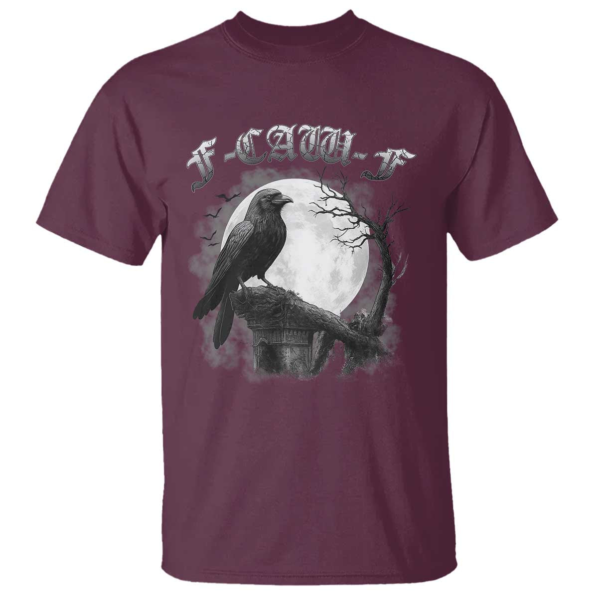 Black Crow F-Caw-F T Shirt Funny Raven Moon Gothic Adult Humor TS10 Maroon Print Your Wear