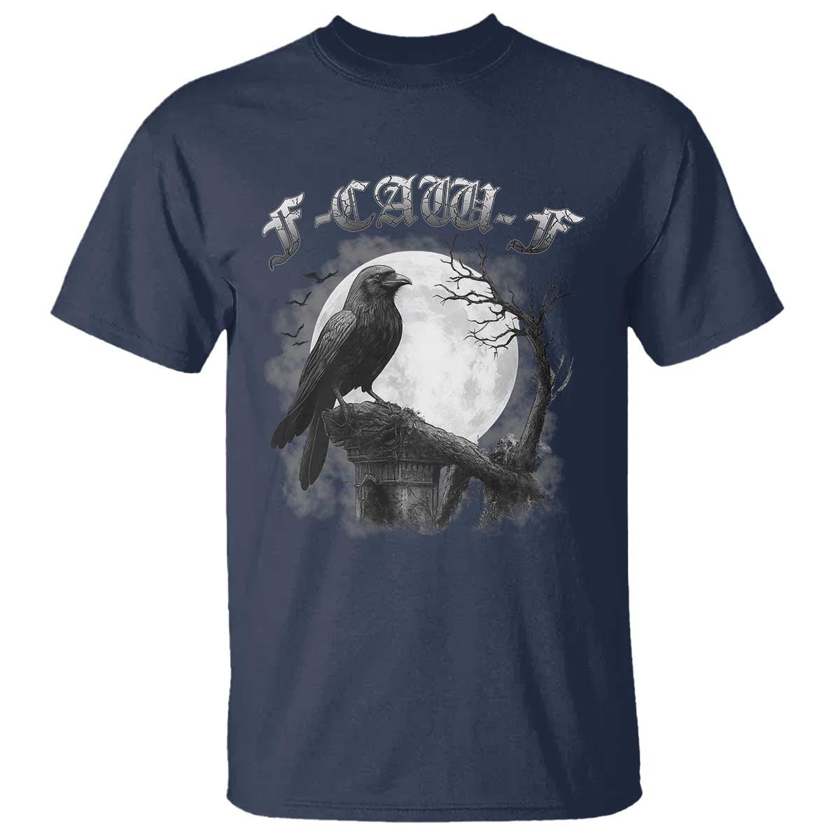 Black Crow F-Caw-F T Shirt Funny Raven Moon Gothic Adult Humor TS10 Navy Print Your Wear