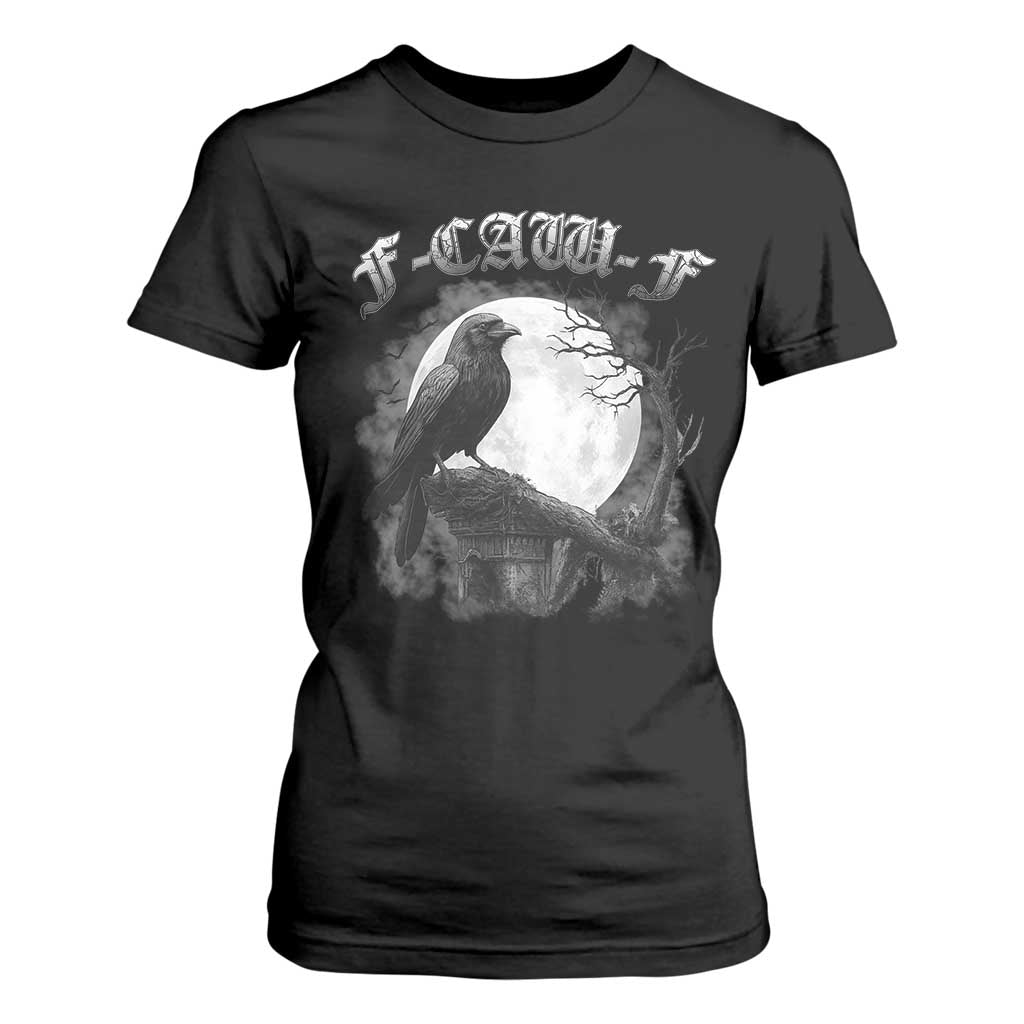 Black Crow F-Caw-F T Shirt For Women Funny Raven Moon Gothic Adult Humor TS10 Black Print Your Wear