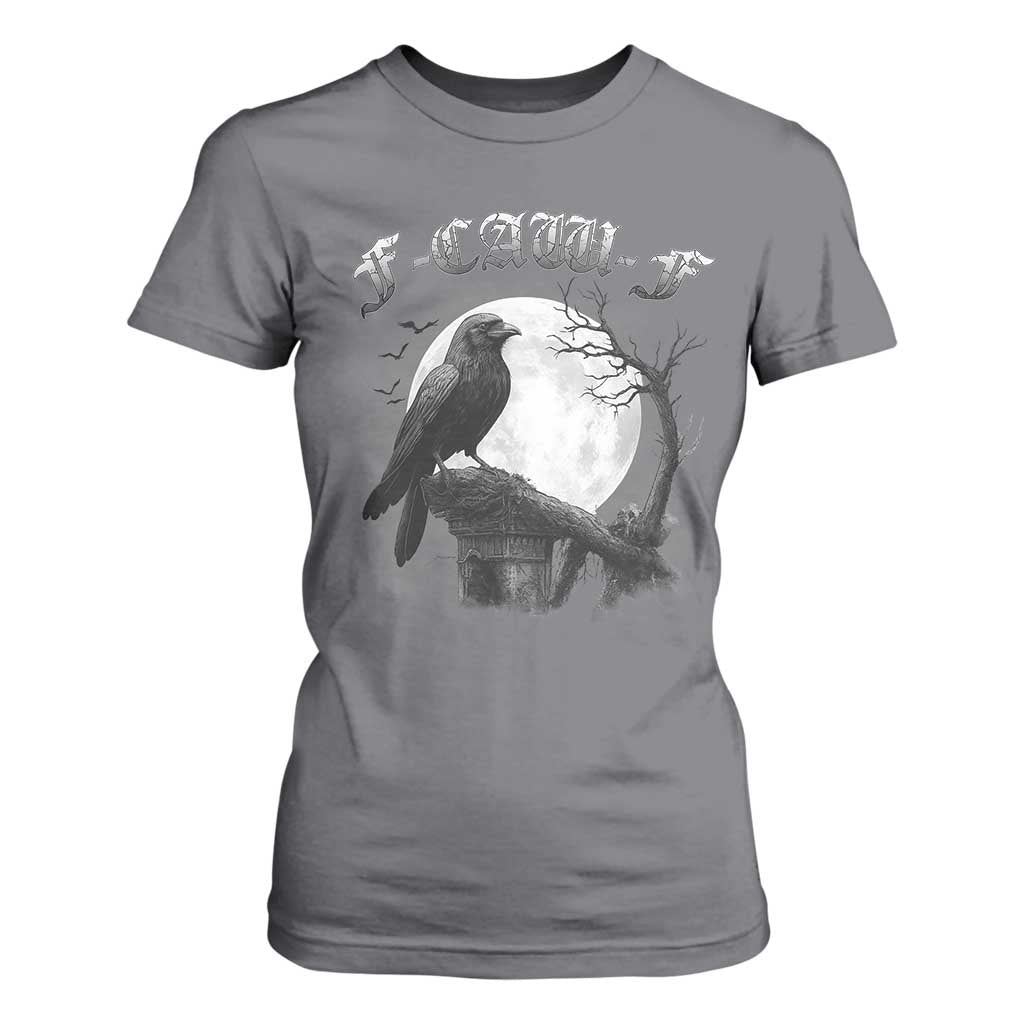 Black Crow F-Caw-F T Shirt For Women Funny Raven Moon Gothic Adult Humor TS10 Charcoal Print Your Wear