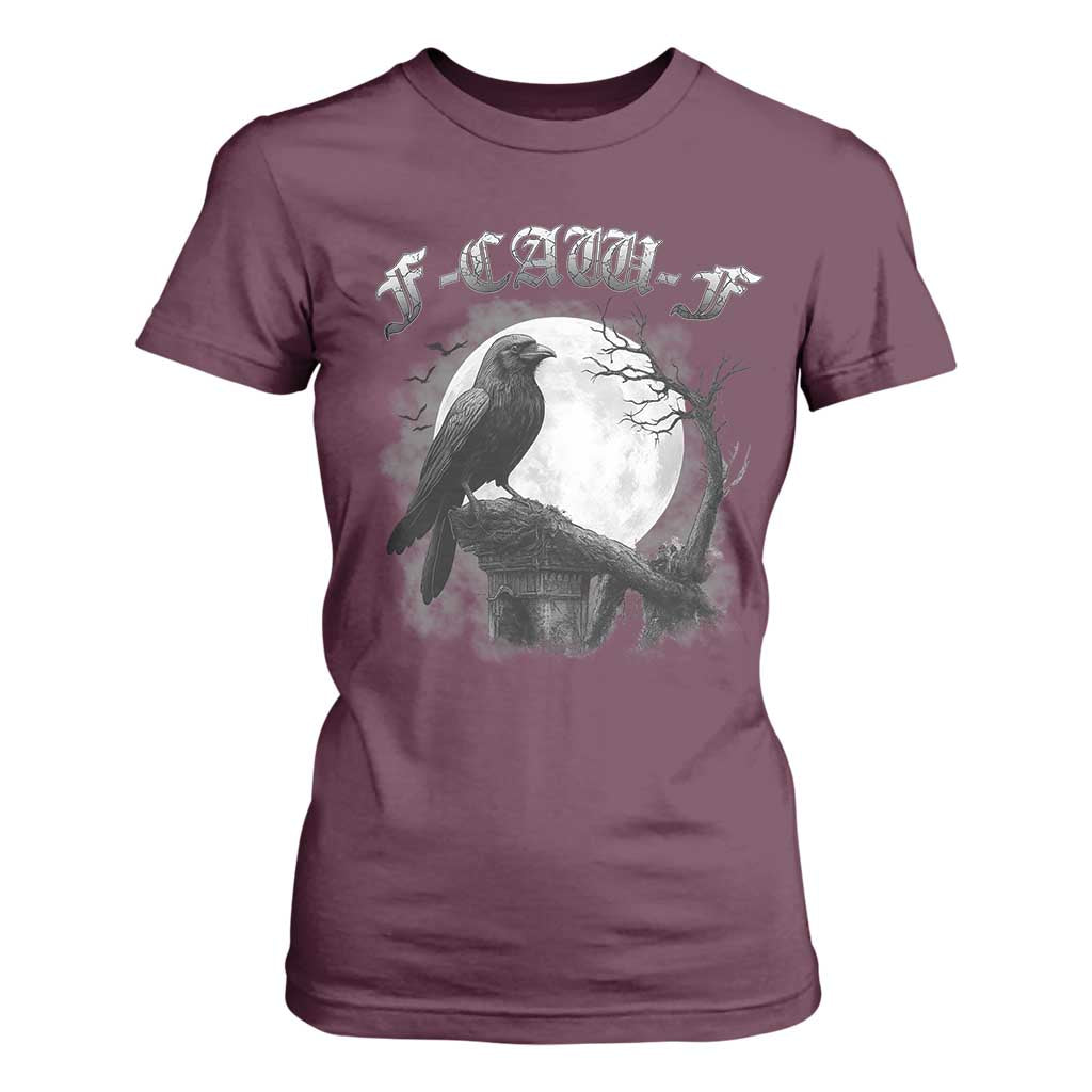 Black Crow F-Caw-F T Shirt For Women Funny Raven Moon Gothic Adult Humor TS10 Maroon Print Your Wear