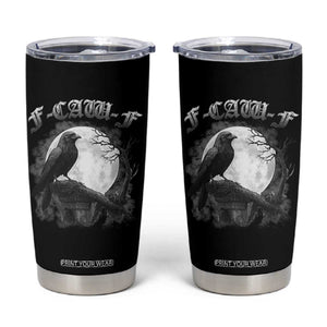 Black Crow F-Caw-F Tumbler Cup Funny Raven Moon Gothic Adult Humor TS10 Black Print Your Wear