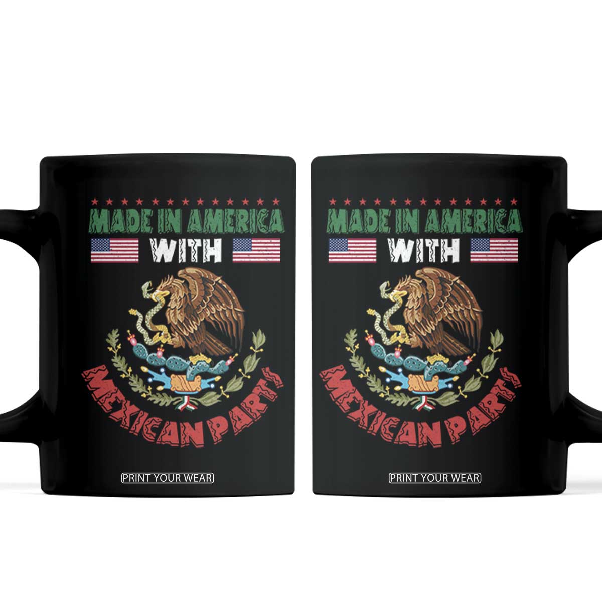 Made In America With Mexican Parts Coffee Mug Mexico Coat of Arms Half Mexican Roots TS10 Black Print Your Wear