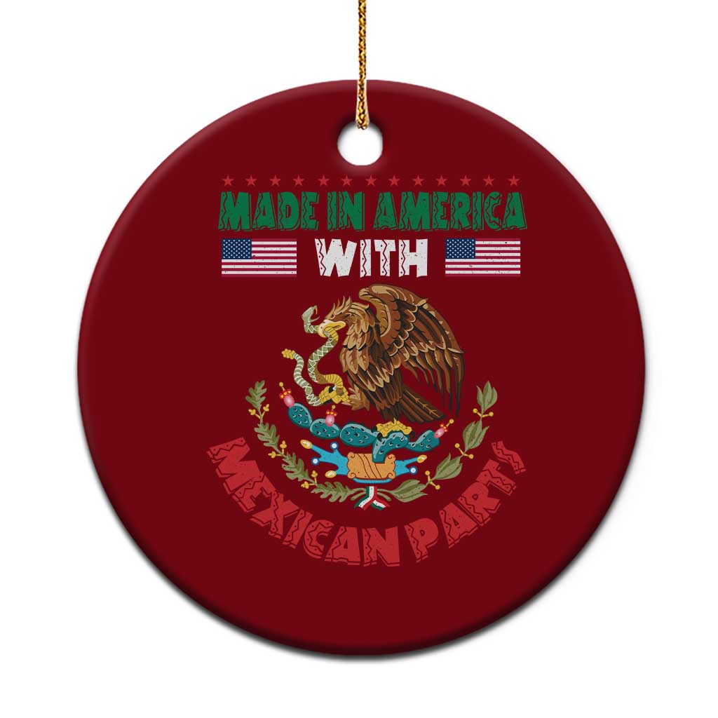 Made In America With Mexican Parts Ceramic Ornament Mexico Coat of Arms Half Mexican Roots TS10 1pc Red Print Your Wear