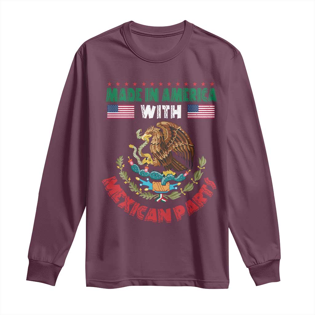 Made In America With Mexican Parts Long Sleeve Shirt Mexico Coat of Arms Half Mexican Roots TS10 Maroon Print Your Wear