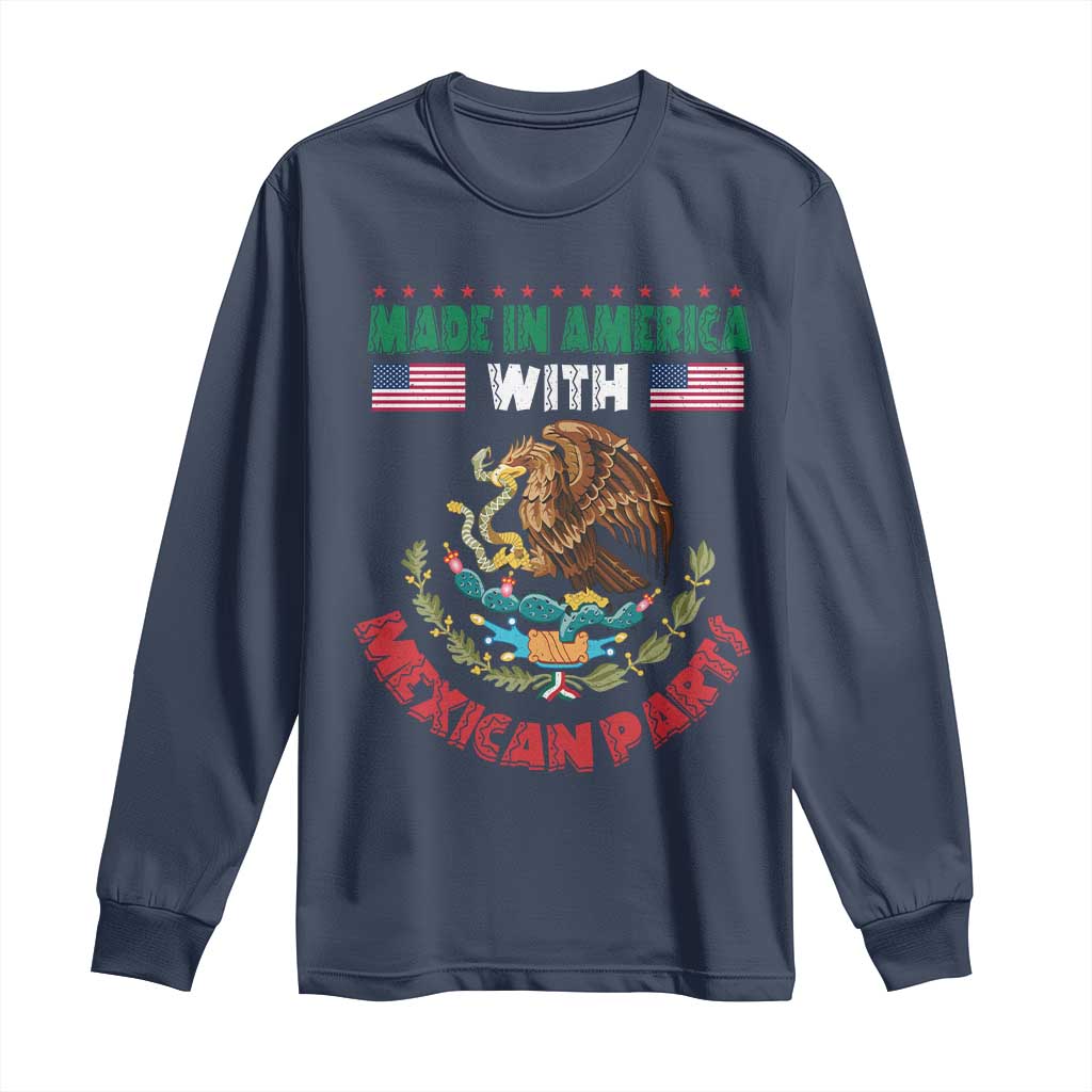 Made In America With Mexican Parts Long Sleeve Shirt Mexico Coat of Arms Half Mexican Roots TS10 Navy Print Your Wear