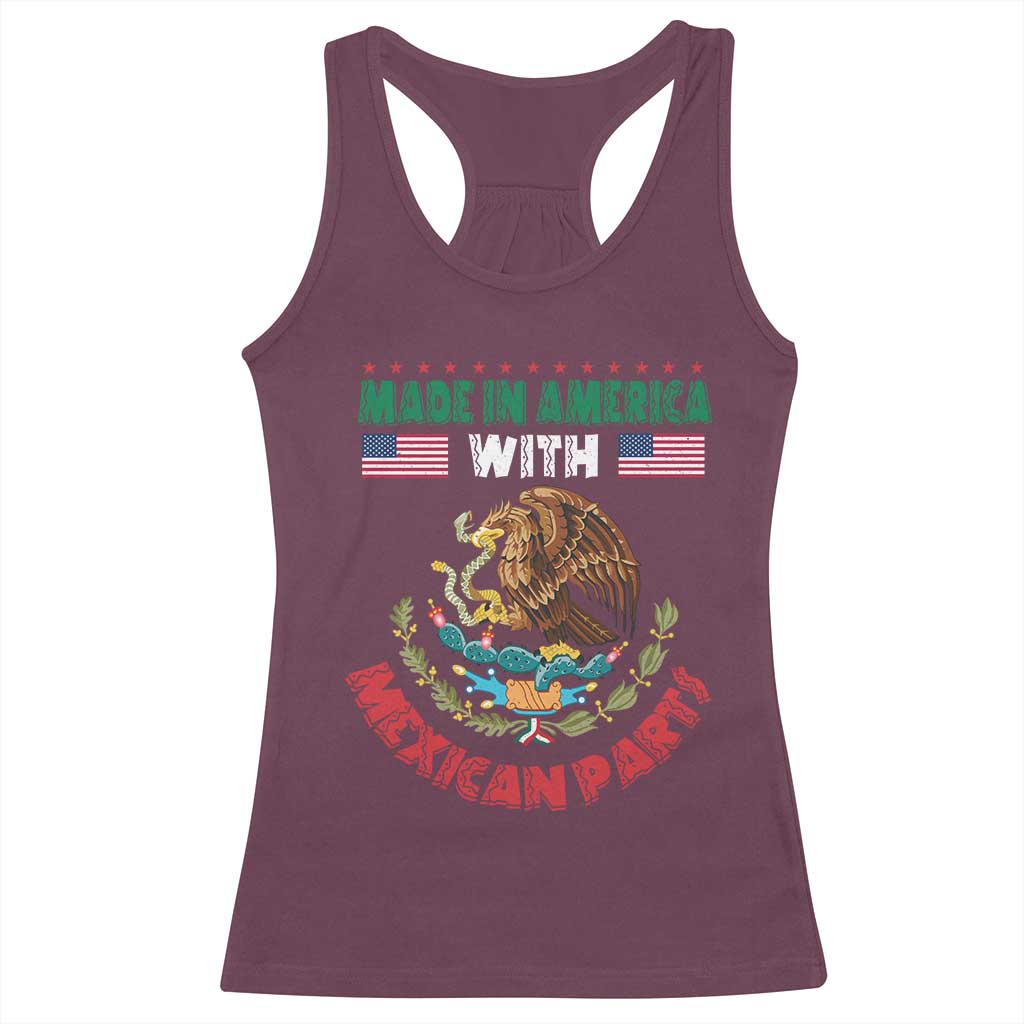 Made In America With Mexican Parts Racerback Tank Top Mexico Coat of Arms Half Mexican Roots TS10 Maroon Print Your Wear