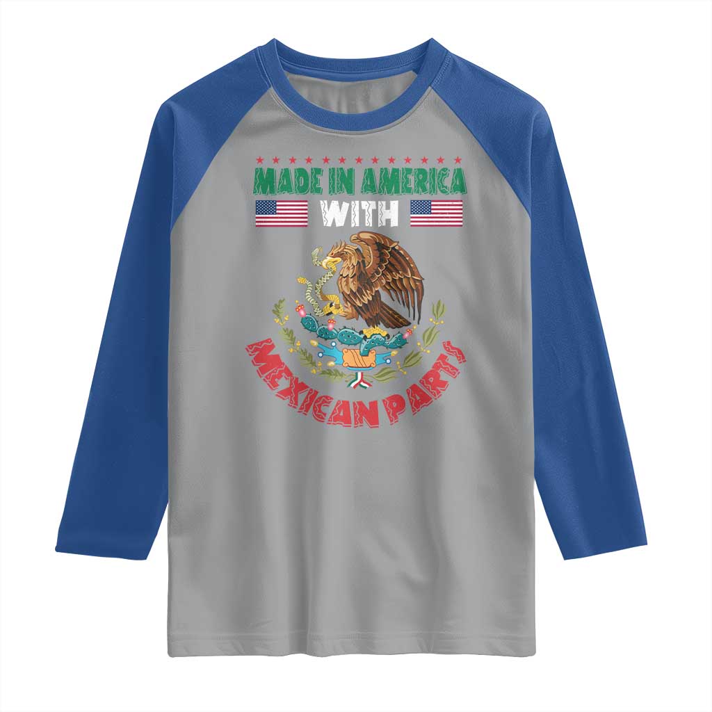 Made In America With Mexican Parts Raglan Shirt Mexico Coat of Arms Half Mexican Roots TS10 Sport Gray Royal Print Your Wear
